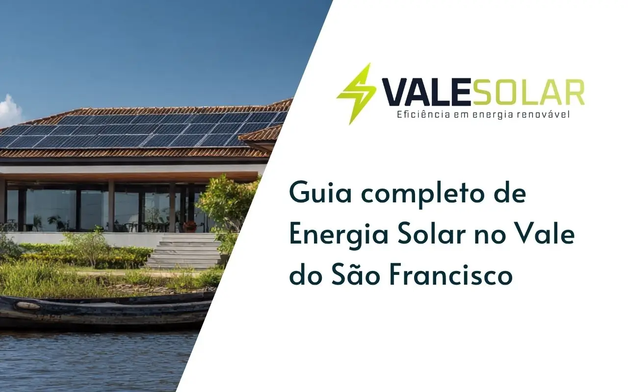 Guia completo de Energia Solar no Vale do São Francisco